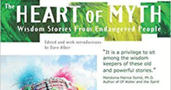 Heart of Myth: Wisdom Stories From Endangered People